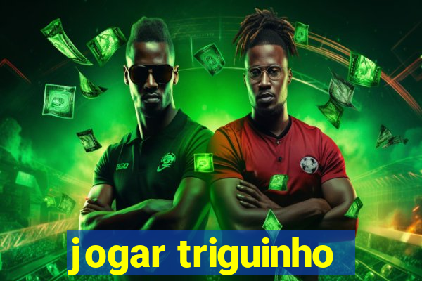 jogar triguinho